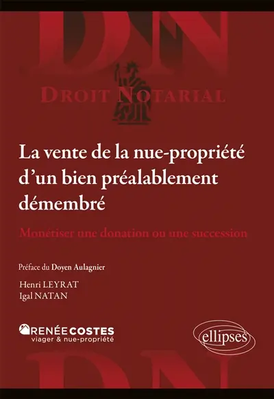 La vente de la nue-propriété d'un bien préalablement démembré : monétiser une nue-propriété reçue par donation ou succession