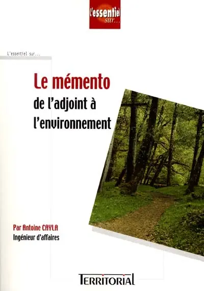 Le mémento de l'adjoint à l'environnement