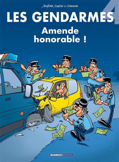 Les gendarmes. Vol. 4. Amende honorable !