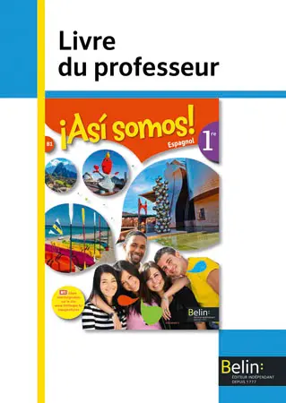 Asi somos ! espagnol, 1re, B1 : livre du professeur
