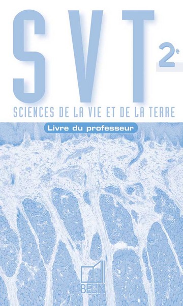 Sciences de la vie et de la Terre 2de : livre du professeur
