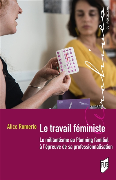 Le travail féministe : le militantisme au planning familial à l'épreuve de sa professionnalisation