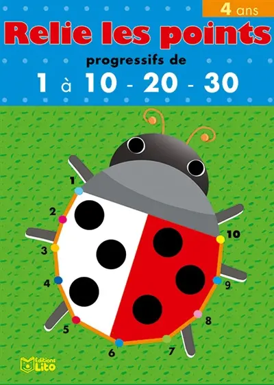 Relie les points : progressifs de 1 à 10-20-30, 4 ans : la coccinelle