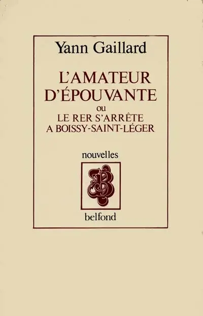 L'Amateur d'épouvante ou le RER s'arrête à Boissy-Saint-Léger
