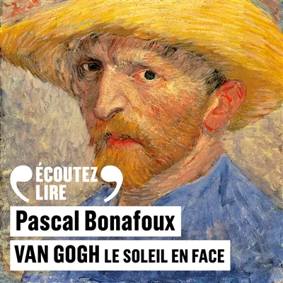 Van Gogh, le soleil en face