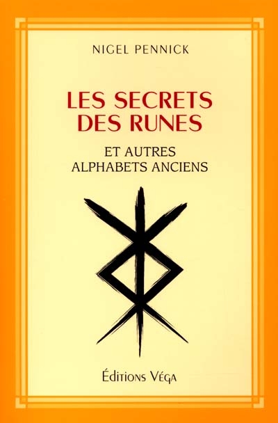 Les secrets des runes et autres alphabets anciens
