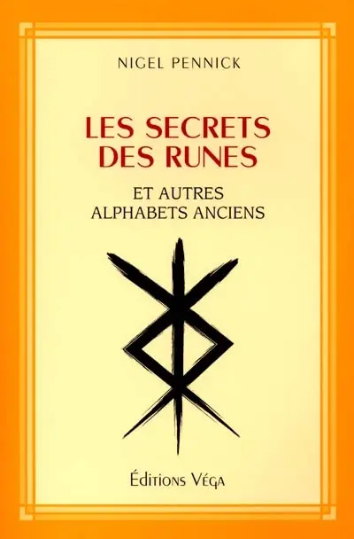 Les secrets des runes et autres alphabets anciens