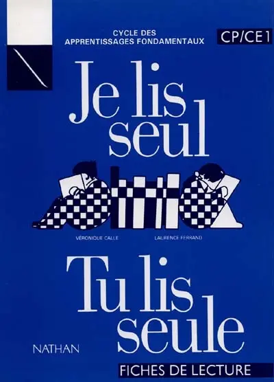 Je lis seul, tu lis seule : CP-CE1, fiches de lecture, livre de l'élève