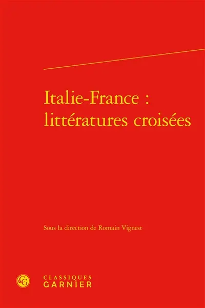 Italie-France : littératures croisées