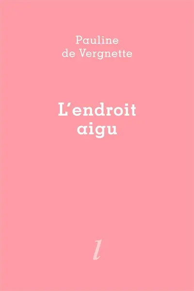 L'endroit aigu