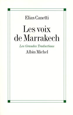 Les voix de Marrakech : journal d'un voyage