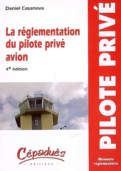 La réglementation du pilote privé avion PPL : nouvelle réglementation du 1er janvier 2007