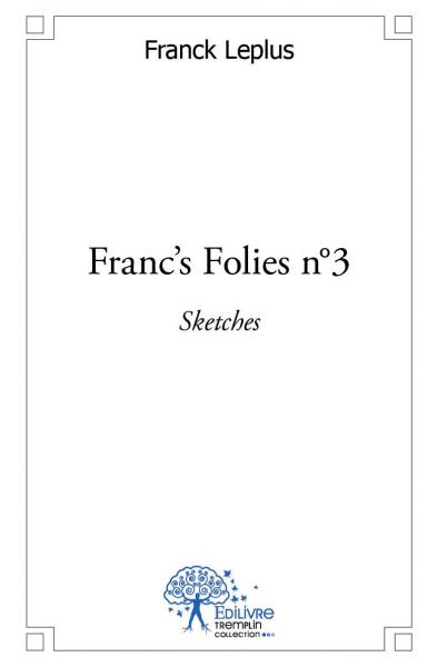 Franc's folies n°3 : Sketches