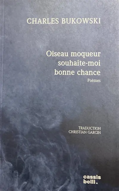 Oiseau moqueur souhaite-moi bonne chance : poèmes