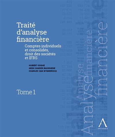 Traité d'analyse financière : comptes individuels et consolidés, droit des sociétés et IFRS