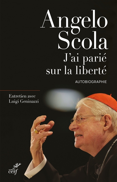 J'ai parié sur la liberté : autobiographie : entretien avec Luigi Geninazzi