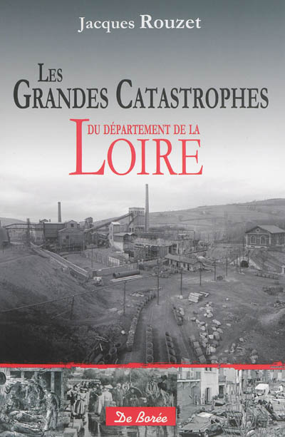 Les grandes catastrophes du département de la Loire