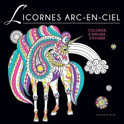 Licornes arc-en-ciel : colorier, s'amuser, s'évader