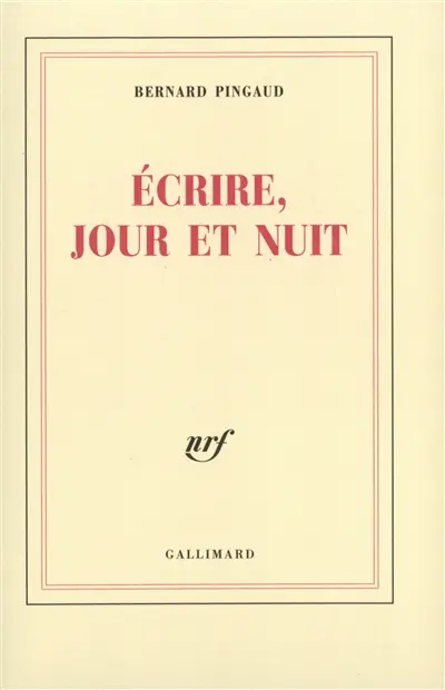 Ecrire, jour et nuit