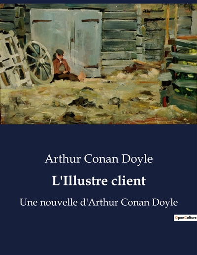 L'Illustre client : Une nouvelle d'Arthur Conan Doyle