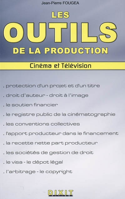 Les outils de la production : cinéma et télévision