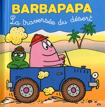 Barbapapa : La traversée du désert