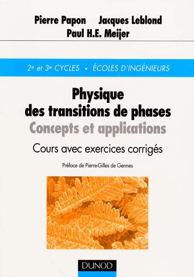 Physique des transitions de phases : concepts et applications : cours avec exercices corrigés, 2e et 3e cycles, Ecoles d'ingénieurs