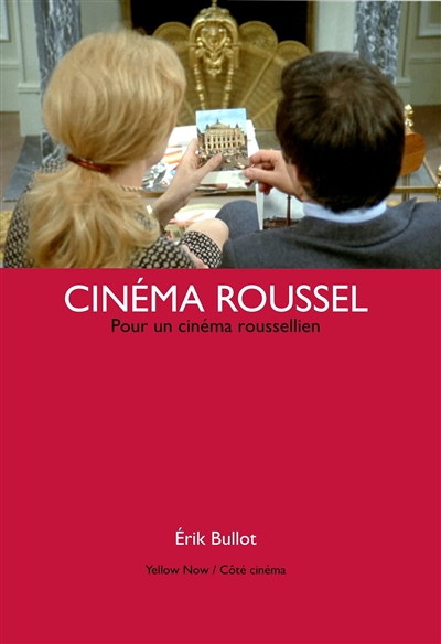 Cinéma Roussel : pour un cinéma roussellien
