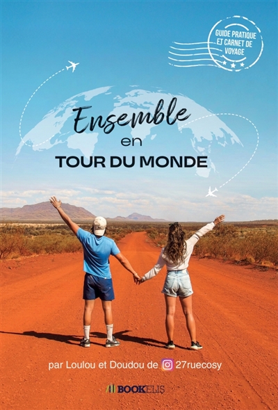 Ensemble en tour du monde :...