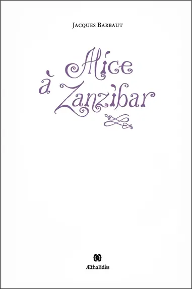 Alice à Zanzibar : 238 limericks : suivis de leurs règles, d'une postface et d'un index
