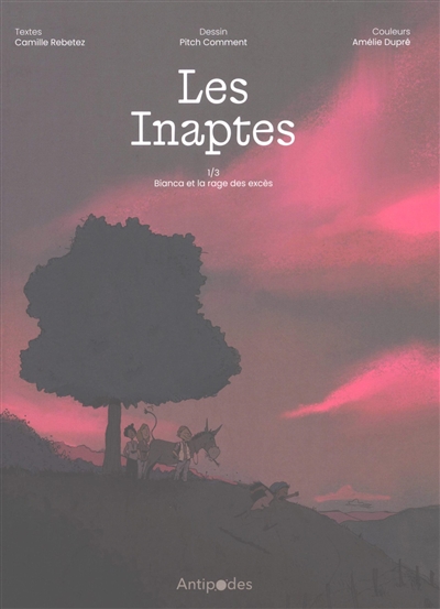 Les inaptes, tome 1 : Bianca et la rage des excès