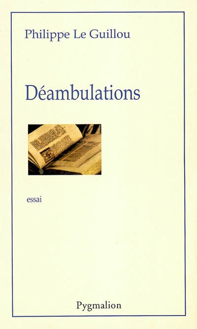 Déambulations. Vol. 1