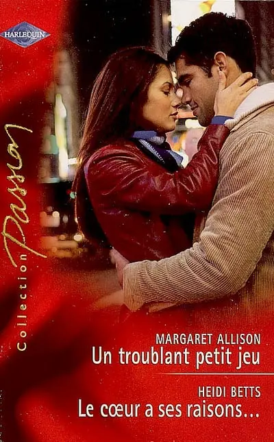Un troublant petit jeu. Le coeur a ses raisons...
