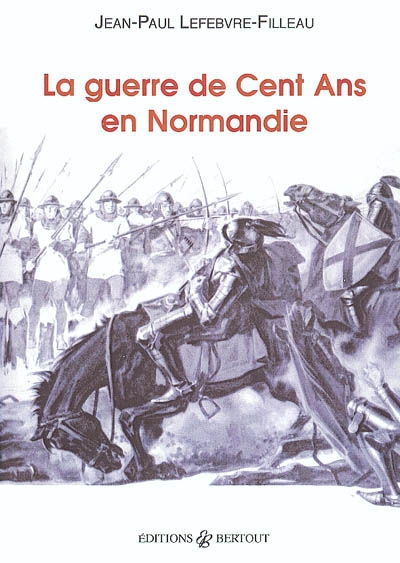 La guerre de Cent Ans en Normandie