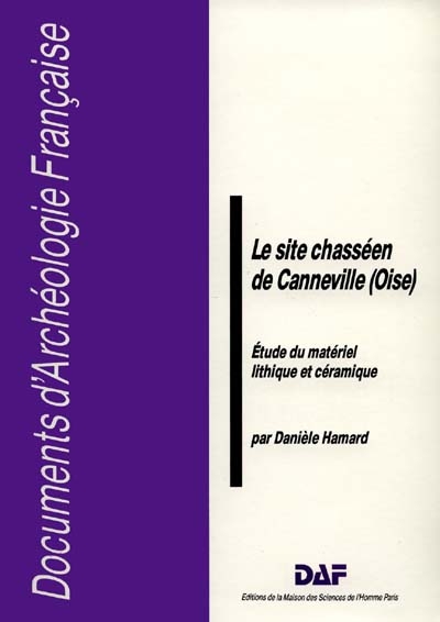 Le Site chasséen de Canneville, Oise : étude du matériel lithique et céramique