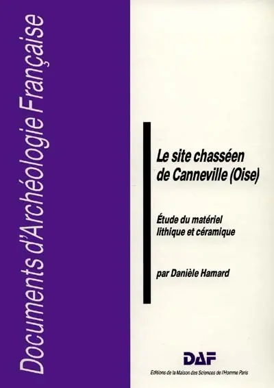 Le Site chasséen de Canneville, Oise : étude du matériel lithique et céramique
