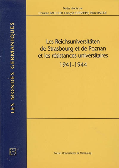 Les Reichuniversitäten de Strasbourg et de Poznan et les résidences universitaires : 1941-1944