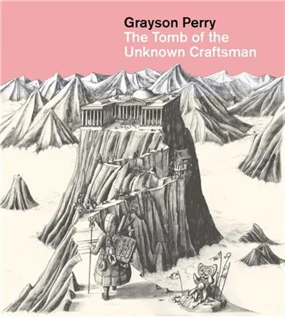 Grayson Perry : The Tomb of the Unknown Craftsman (Paperback)