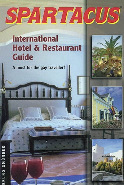 Spartacus international hotel and restaurant guide : a must for the gay traveller !