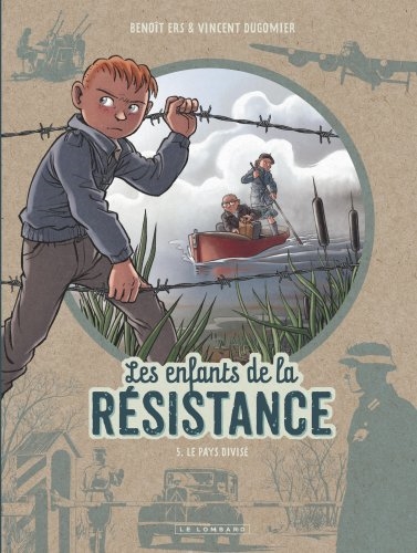 Les enfants de la Résistance. Vol. 5. Le pays divisé