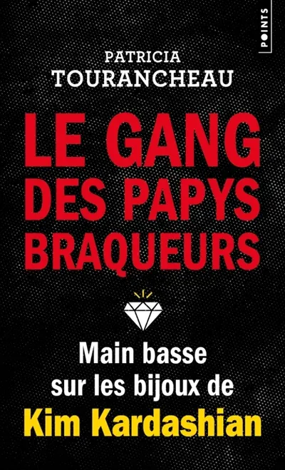 Le gang des papys braqueurs : main basse sur les bijoux de Kim Kardashian Le gang des papys braqueurs : main basse sur les bijoux de Kim Kardashian