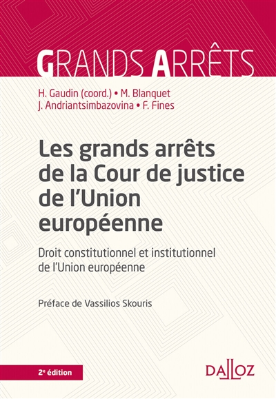 Les grands arrêts de la Cour de justice de l'Union européenne. Vol. 1. Droit constitutionnel et institutionnel de l'Union européenne