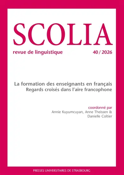 Scolia, n° 40. La formation des enseignants en français : regards croisés dans l'aire francophone