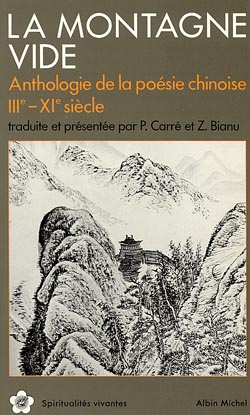 La Montagne vide : anthologie de la poésie chinoise, 3e-11e siècle