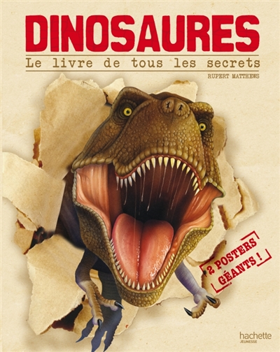 Dinosaures : le livre de tous les secrets