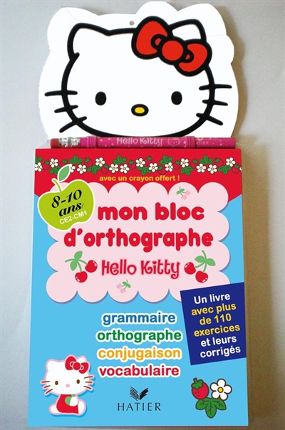 Mon bloc d'orthographe Hello Kitty : 8-10 ans