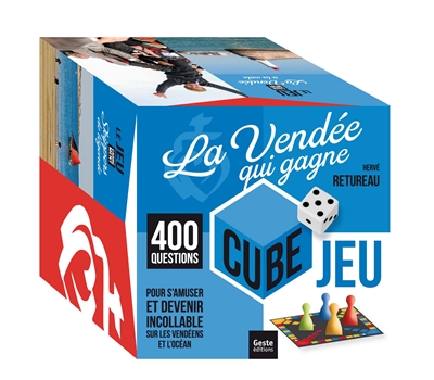La Vendée qui gagne : cube jeu : 400 questions pour s'amuser et devenir incollable sur les Vendéens et l'océan