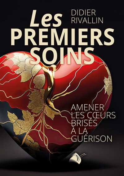 Les premiers soins : amener les coeurs brisés à la guérison