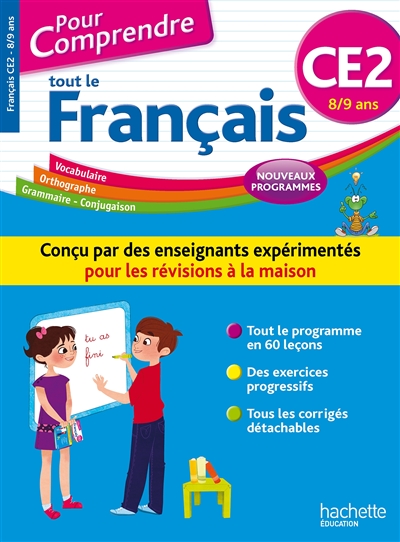 Pour comprendre tout le français : vocabulaire, orthographe, grammaire, conjugaison CE2, 8-9 ans : nouveaux programmes