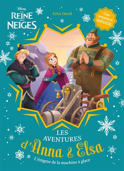 Anna & Elsa. L'énigme de la machine de glace